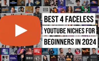 Best 4 Faceless YouTube Niches For Beginners in 2024